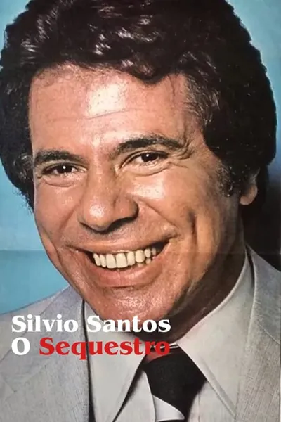 Silvio Santos: O Sequestro