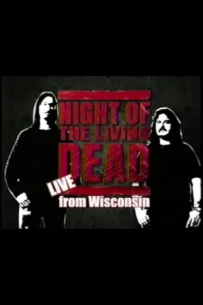 Night of the Living Dead: Live from Wisconsin - Hosted by Mark & Mike
