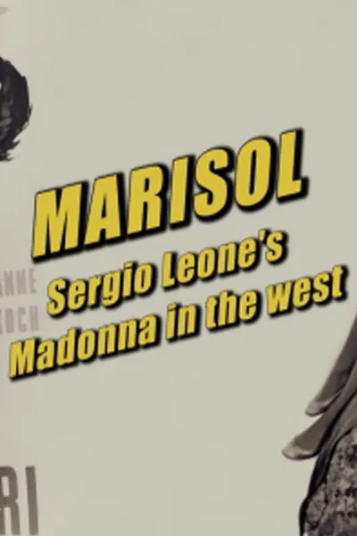 Marisol: Sergio Leone's Madonna in the West