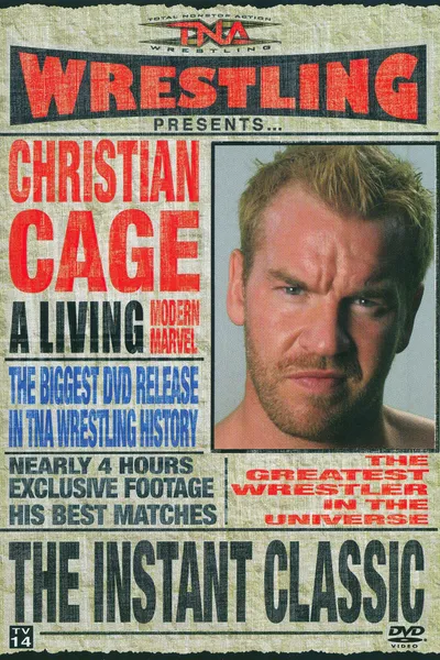 TNA Wrestling: Christian Cage - The Instant Classic