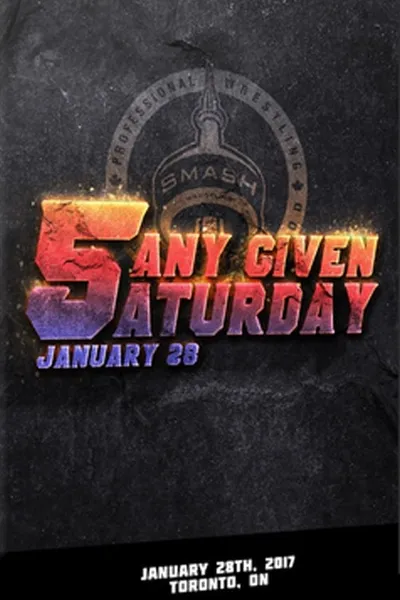Smash Any Given Saturday 5