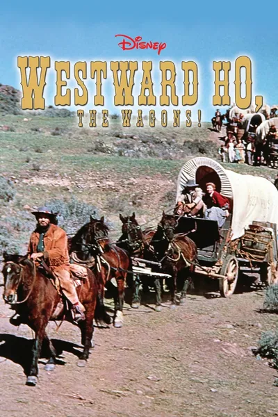 Westward Ho, The Wagons!