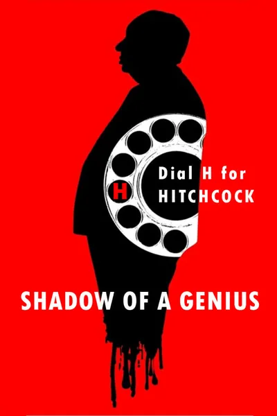 Hitchcock: Shadow of a Genius