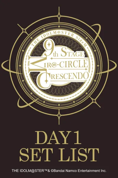 THE IDOLM@STER SideM 9th STAGE ~MIR＠-CIRCLE CRESCENDO~ (DAY 1)