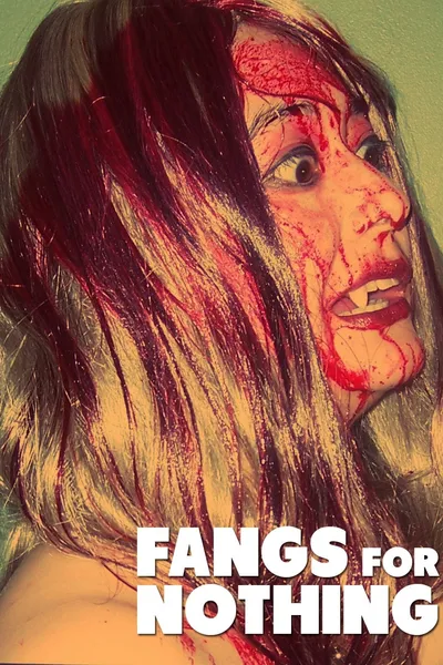 Fangs For Nothing