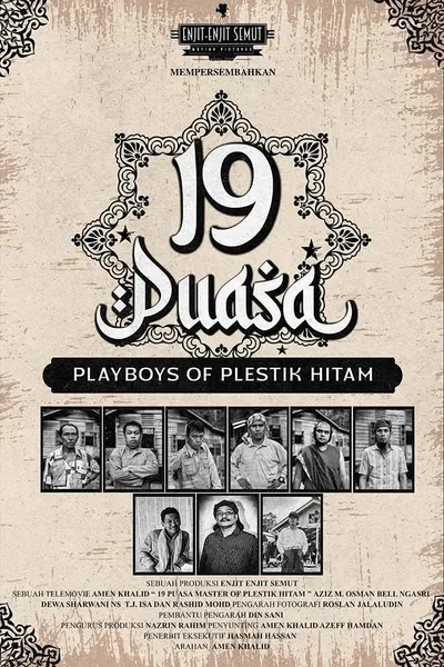 19 Puasa : Playboys of Plestik Hitam