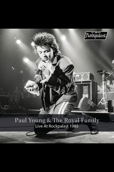 Paul Young & The Royal Family - Live At Rockpalast 1985