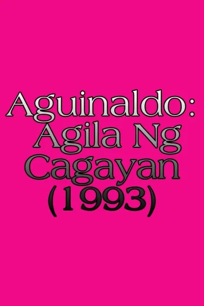 Aguinaldo: Agila Ng Cagayan