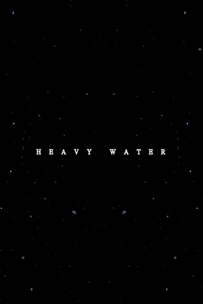 Heavy Water