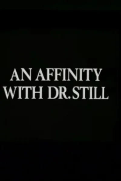 An Affinity with Dr. Still
