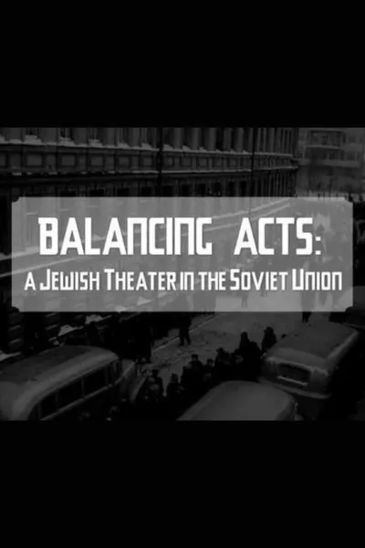 Balancing Acts: A Jewish Theatre in The Soviet Union
