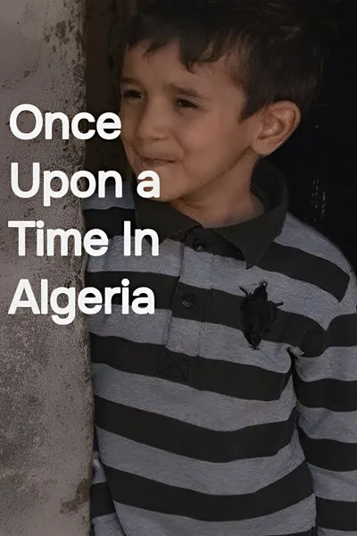 Once Upon a Time In Algeria