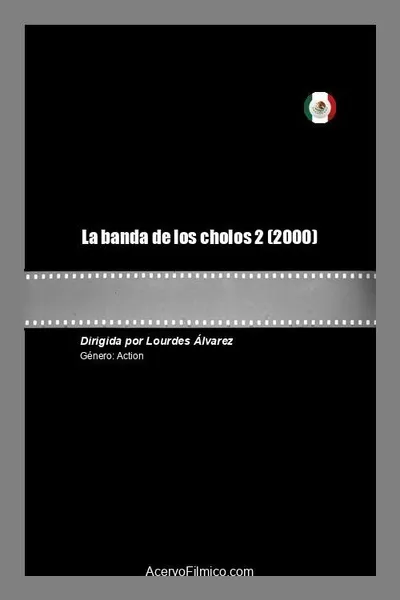 La banda de los cholos 2