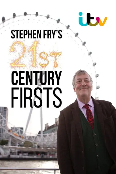 Stephen Fry’s 21st Century Firsts