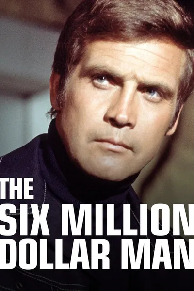 The Six Million Dollar Man