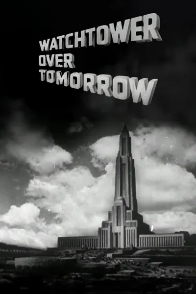 Watchtower Over Tomorrow
