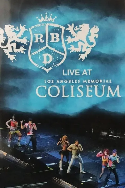 RBD - Live at Los Angeles Memorial Coliseum