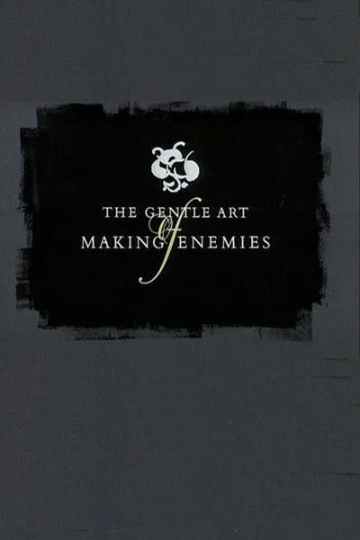 The Gentle Art of Making Enemies