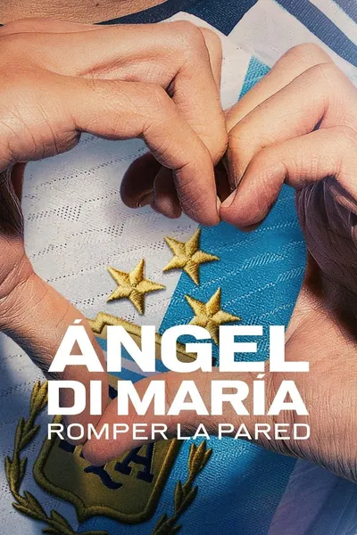 Ángel Di María: Romper la pared