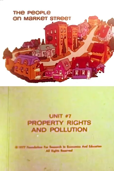 The People on Market Street: Unit #7: Property Rights & Pollution