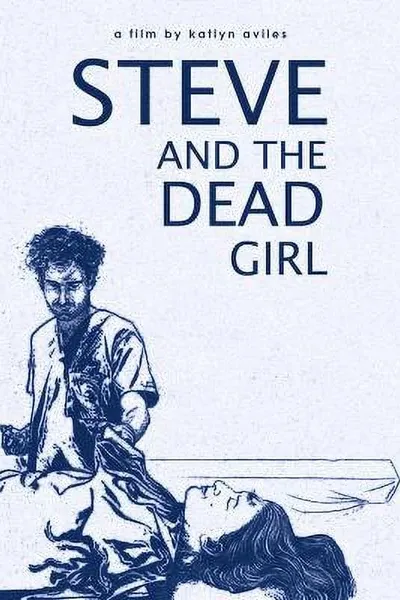 Steve and the Dead Girl