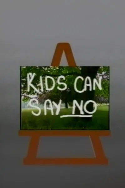 Kids Can Say No