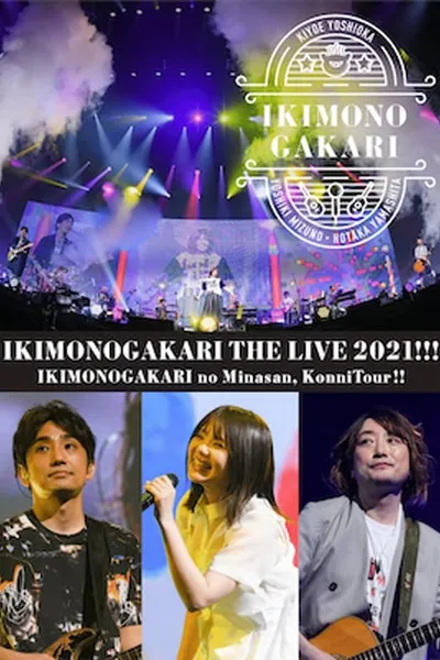 Ikimonogakari No Minasan,Konnitsuaa!! THE LIVE 2021!!!