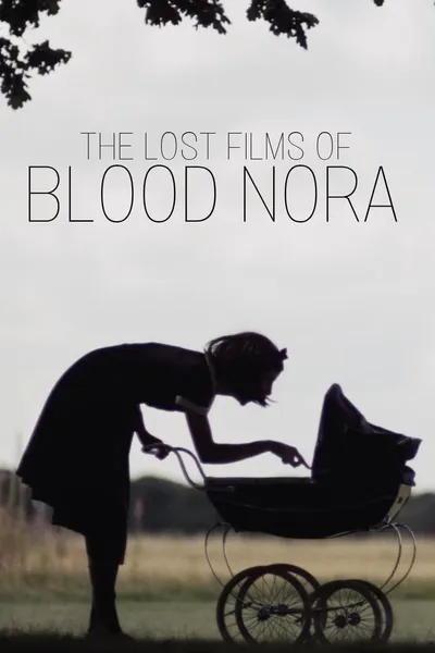 The Lost Films of Bloody Nora