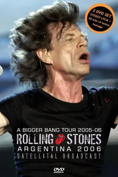 The Rolling Stones - A Bigger Bang: Live in Argentina