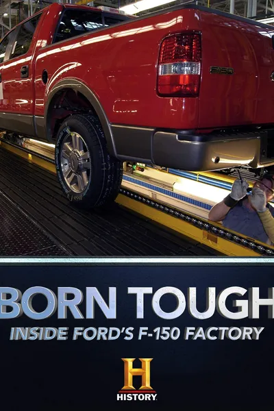 Born Tough: Inside the Ford Factory