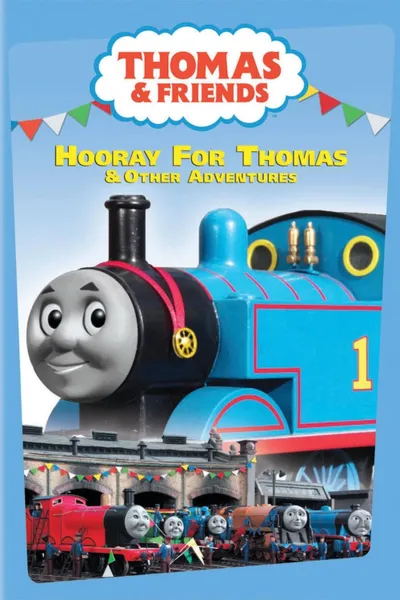 Thomas & Friends: Hooray For Thomas & Other Adventures