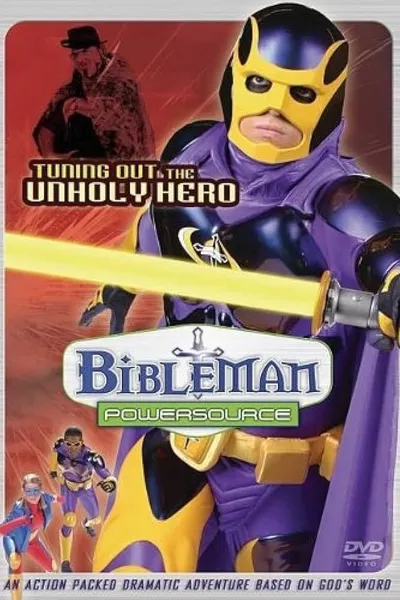 Bibleman Powersource: Tuning Out the Unholy Hero