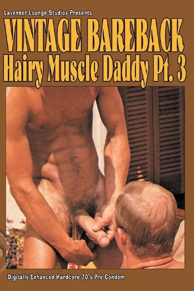 Hairy Muscle Daddy 3
