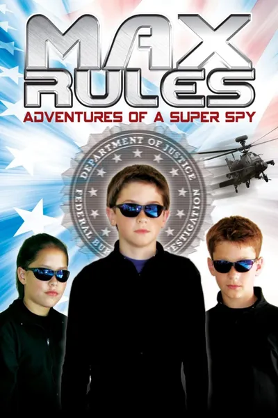 Max Rules: Adventures of a Super Spy