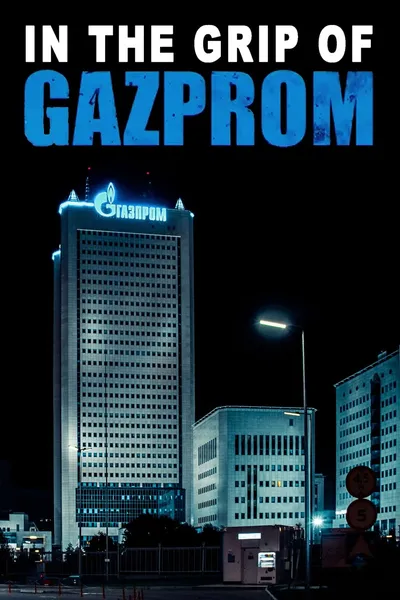 In the Grip of Gazprom