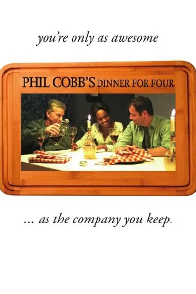 Phil Cobb's Dinner For Four