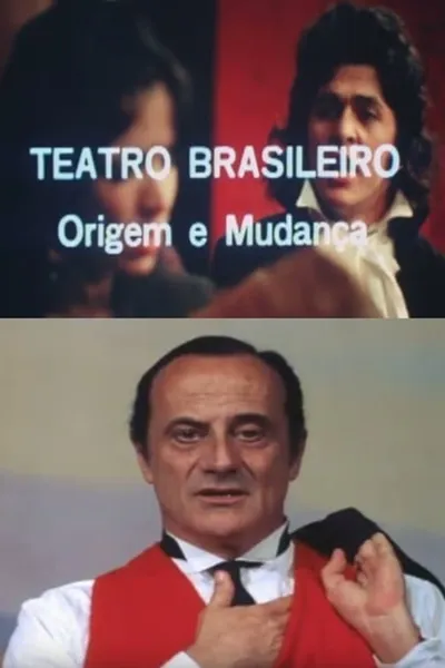 Teatro Brasileiro: Origem e Mudança