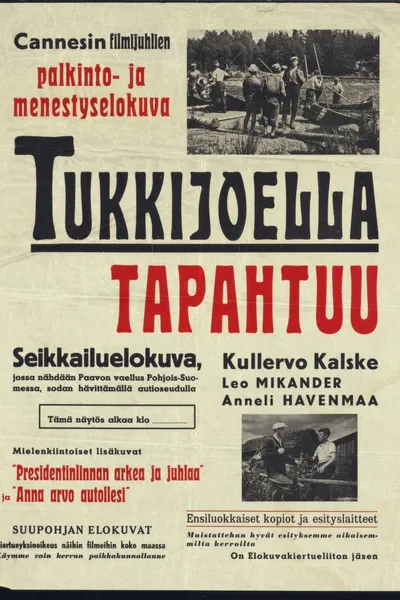 Tukkijoella tapahtuu