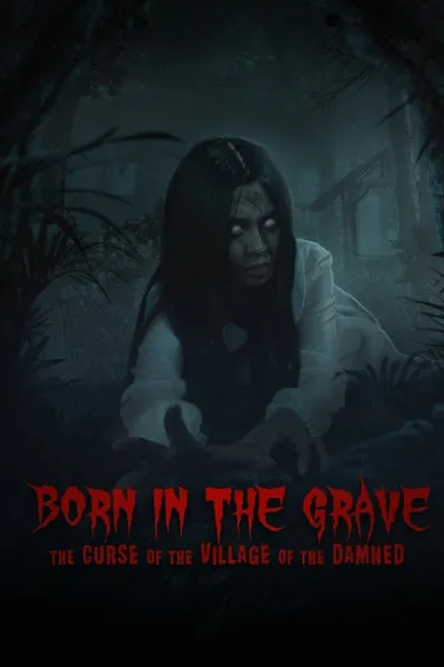 Born in The Grave: The Curse of The Village of The Damned
