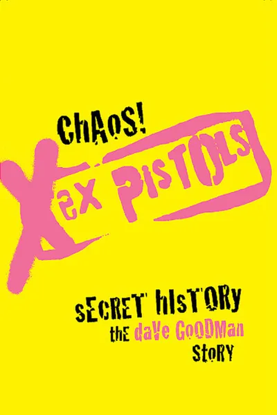 Chaos! Sex Pistols Secret History