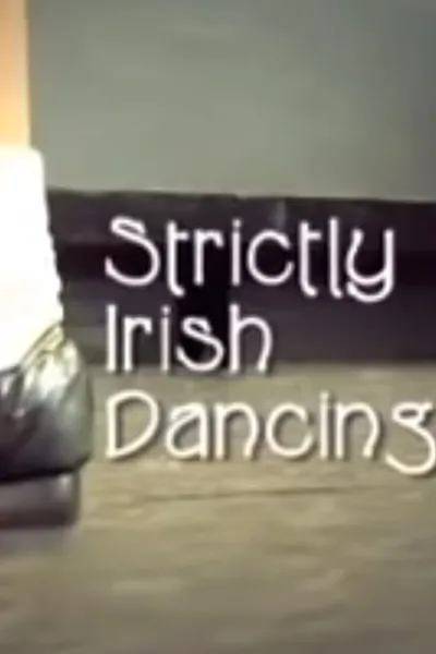 Strictly Irish Dancing