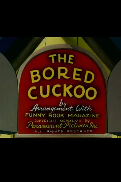 The Bored Cuckoo