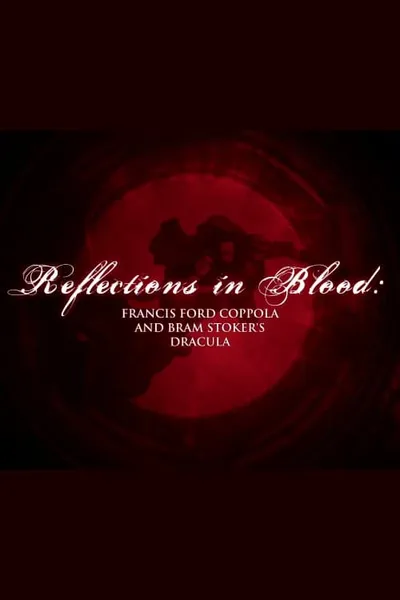 Reflections in Blood: Francis Ford Coppola and Bram Stoker’s Dracula