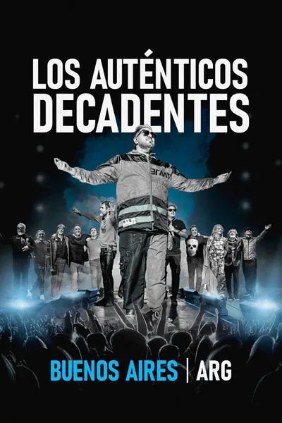 Los Auténticos Decadentes: Buenos Aires - ARG (En Vivo)