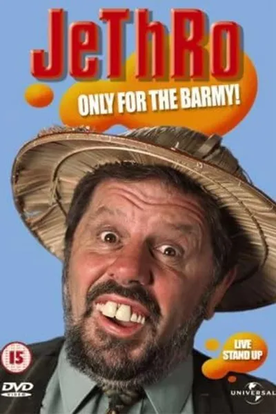 Jethro: Only for the Barmy!