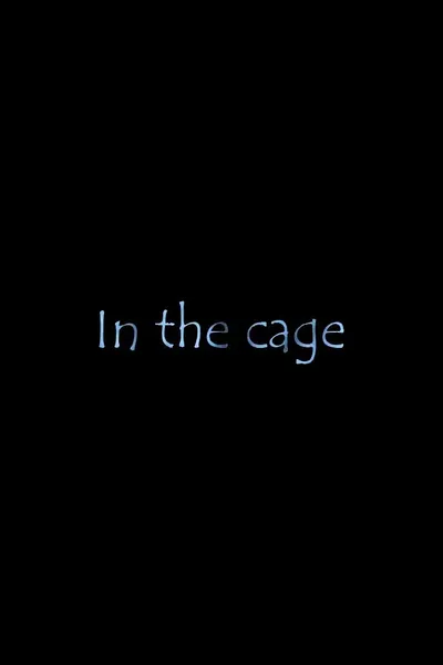 In The Cage