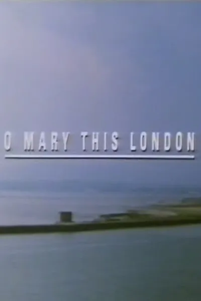 O Mary This London