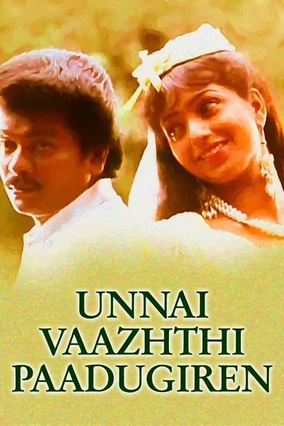 Unnai Vaazhthi Paadugiren