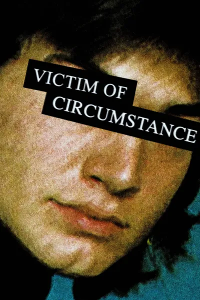 Victim of Circumstance