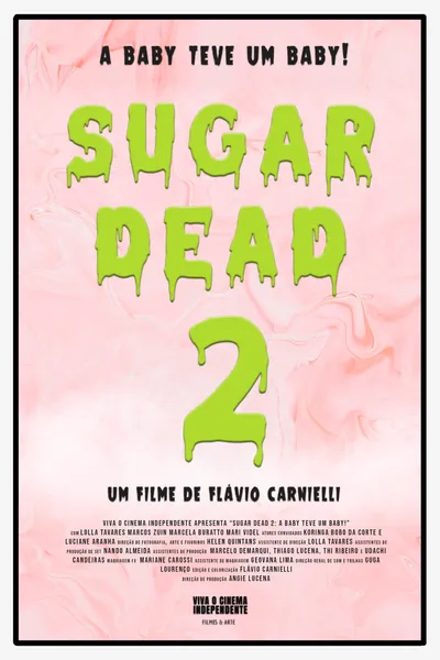 Sugar Dead 2 - A Baby teve um Baby!